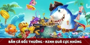 bắn cá đổi thưởng