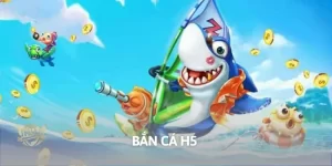 Bắn cá H5