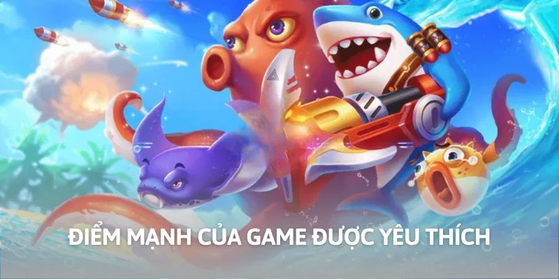 Điểm mạnh của game được yêu thích
