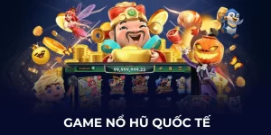game nổ hũ quốc tế